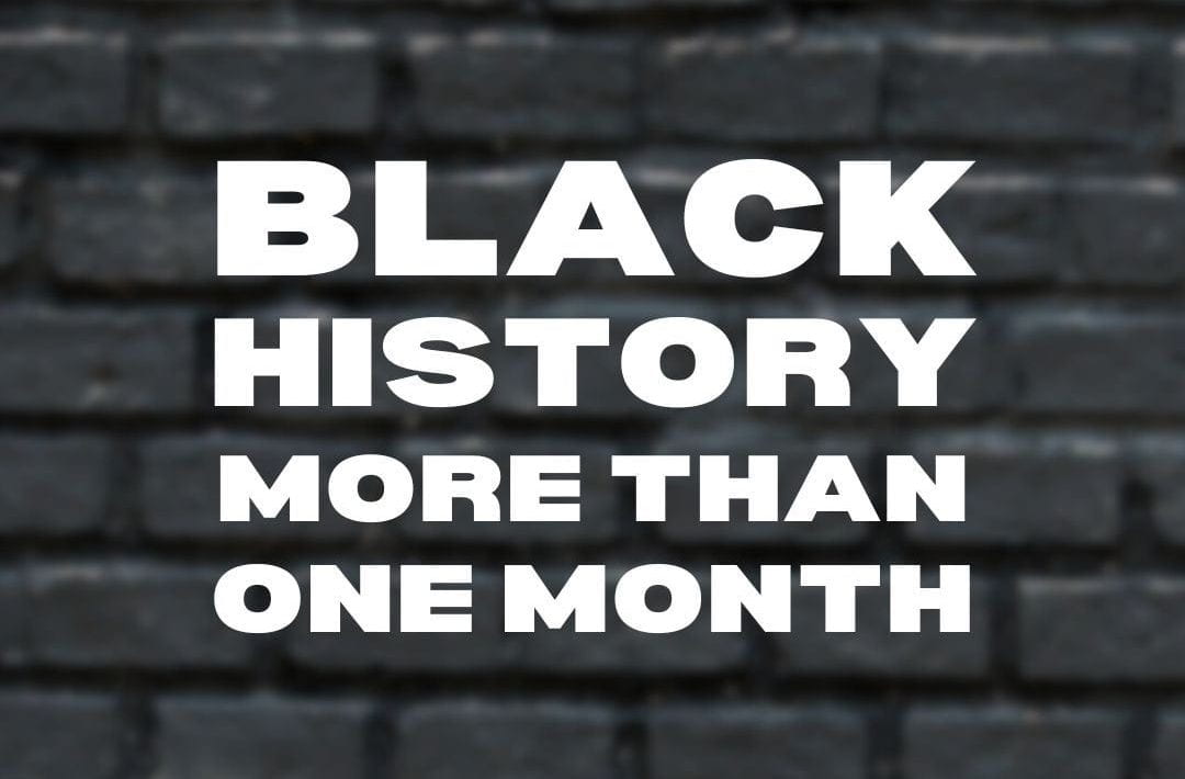 Black History More Than One Month