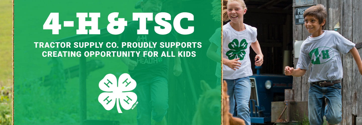 4-H and TSC Tractor Supply Co. proudly supports creating opportunity for all kids