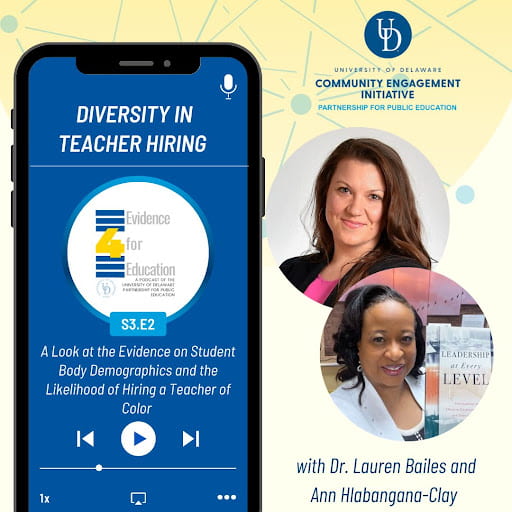 New E4E Episode on Diversity in Teacher Hiring with Dr. Lauren Bailes and Ann Hlabangana -Clay