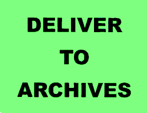 Green deliver to Archives sticker.